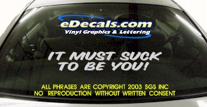 It Must Suck Bumper Sticker Decal BMP113
