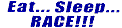 eat sleep race