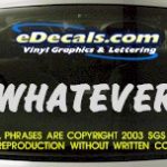 BMP108 Whatever Bumper Sticker Decal