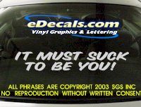  BMP113 It Must Suck Bumper Sticker Decal