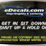 BMP114 Get In Sit Down Bumper Sticker Decal