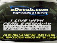  BMP123 I Live With Fear Bumper Sticker Decal