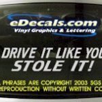BMP129 Drive It Like Ya Stole It Bumper Sticker Decal