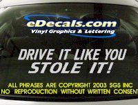  BMP129 Drive It Like Ya Stole It Bumper Sticker Decal