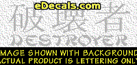  KAN119 Japanese Chinese Asian Kanji Destroyer w/Wording Decal