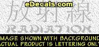  KAN157 Japanese Chinese Asian Kanji Radiation w/Wording Decal