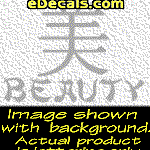 KAN165 Japanese Chinese Asian Kanji Beauty w/Wording Decal