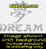  KAN185 Japanese Chinese Asian Kanji Dream w/Wording Decal