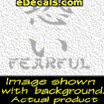 KAN209 Japanese Chinese Asian Kanji Fearful w/Wording Decal