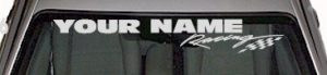 WSD126 Your Name Here Racing Your Text Here Windshield Decal