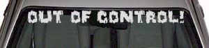 WSD313 Out Of Control Windshield Decal