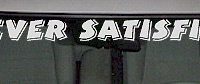  WSD322 Never Satisfied Windshield Decal