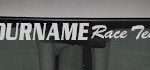 Custom496 Custom YOURNAMEHERE Race Team Decal