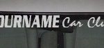 Custom514 Custom YOURNAMEHERE Car Club Decal