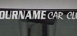 Custom515 Custom YOURNAMEHERE Car Club Decal